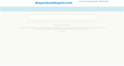 Desktop Screenshot of despoulesetdespois.com